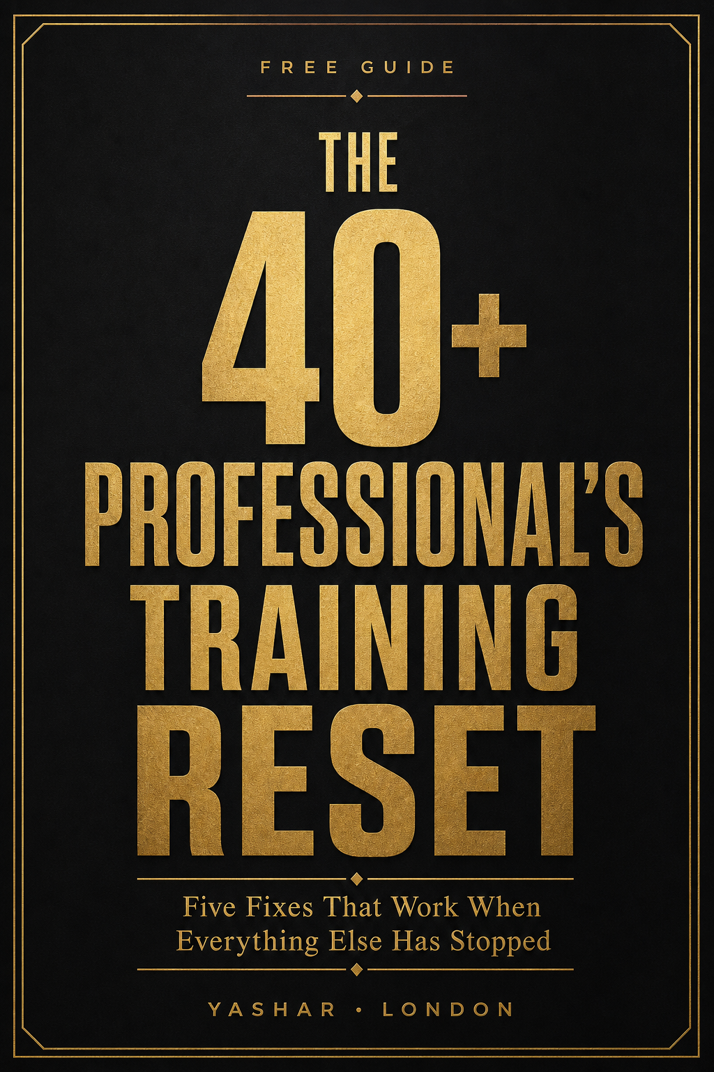 The 40+ Professional's Training Reset, free PDF